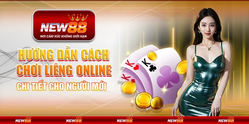 Hướng dẫn cách chơi Liêng online chi tiết cho người mới