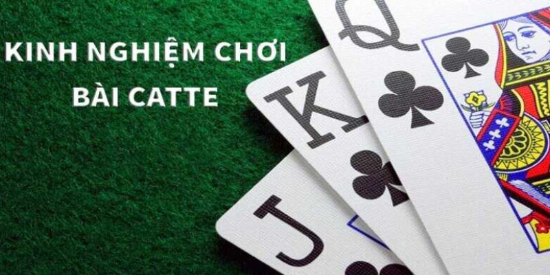Các mẹo chơi bài Cát Tê hiệu quả cho anh em